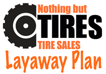 NBT layway plan About Nothing But Tire's Layaway Program